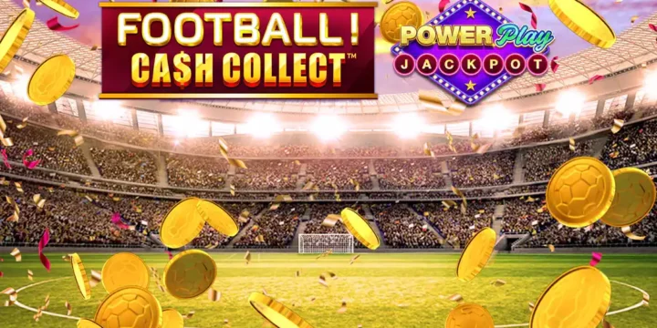 Football Cash Collect PowerPlay Jackpot Slot: Discover the Thrills of This Football-Themed Adventure
